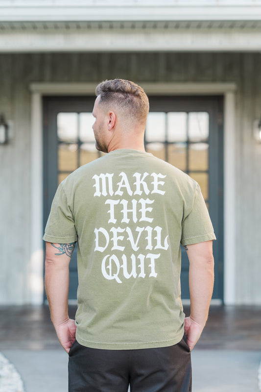 Make The Devil Quit | T-Shirt